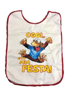 Bavaglione maxi umoristico - Oggi è la mia festa!