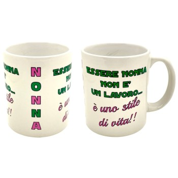 Tazza mug ceramica "Essere Nonna non è un lavoro.. è uno stile di vita!!"