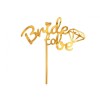 Cake topper acrilico Bride to Be gold Cm. 15x16