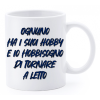 Tazza mug ceramica "La str..azzata" in scatola - Ognuno ha i suoi hobby e io hobbisogno di tornare a letto