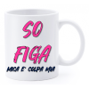 Tazza mug ceramica "La str..azzata" in scatola - So figa (mica è colpa mia)