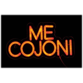 Lampada neon led con scritta "Me Cojoni" Cm. 30x15