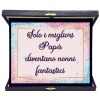 Targa con cofanetto rettangolare Cm. 23x19 - Solo i migliori papà diventano nonni fantastici