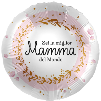 Palloncino mylar 18" Cm. 43 - Rotondo - Sei la miglior...