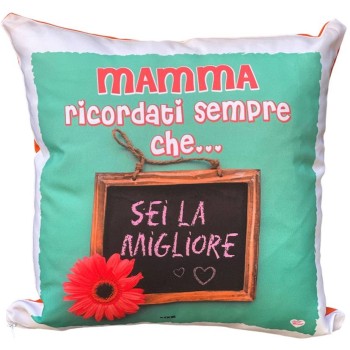 Cuscino quadrato Cm. 40x40 "Mamma ricordati che sei la migliore"
