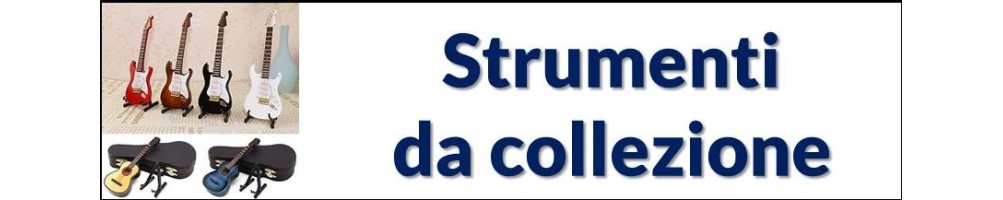 Strumenti da collezione