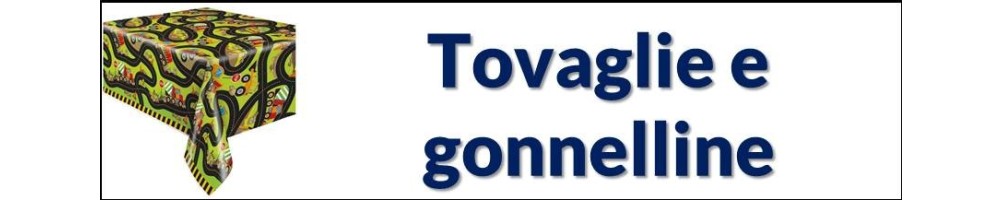 Tovaglie e Gonnelline