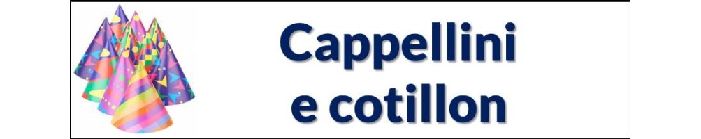 Cappellini e Cotillon