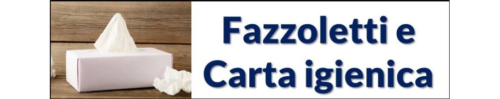 Fazzoletti e carta igienica