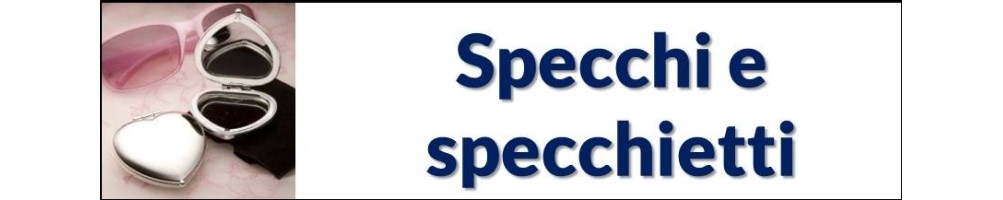 Specchi e specchietti