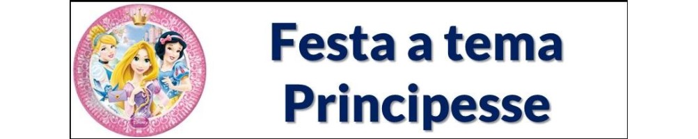 Festa a tema Principesse