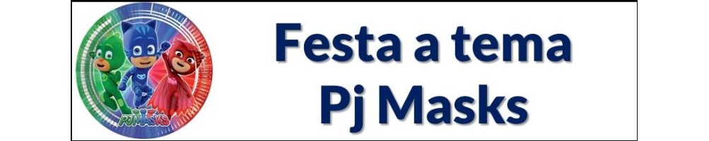 Festa a tema PJ Masks