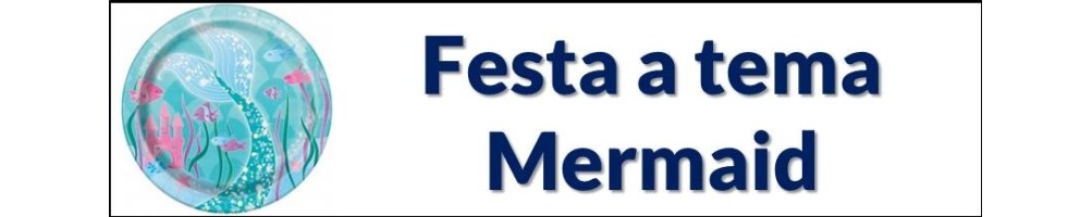 Festa a tema Mermaid