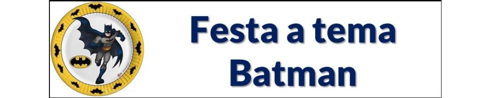 Festa a tema Batman